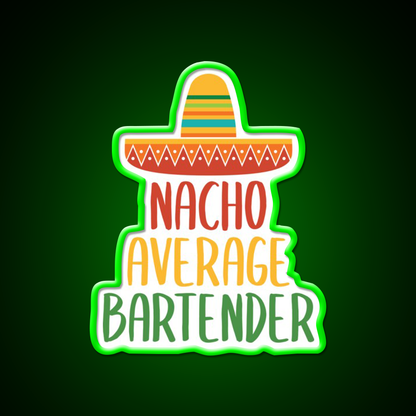 Nacho Average Bartender Man Cave Bar Led Neon Sign Rgb Color