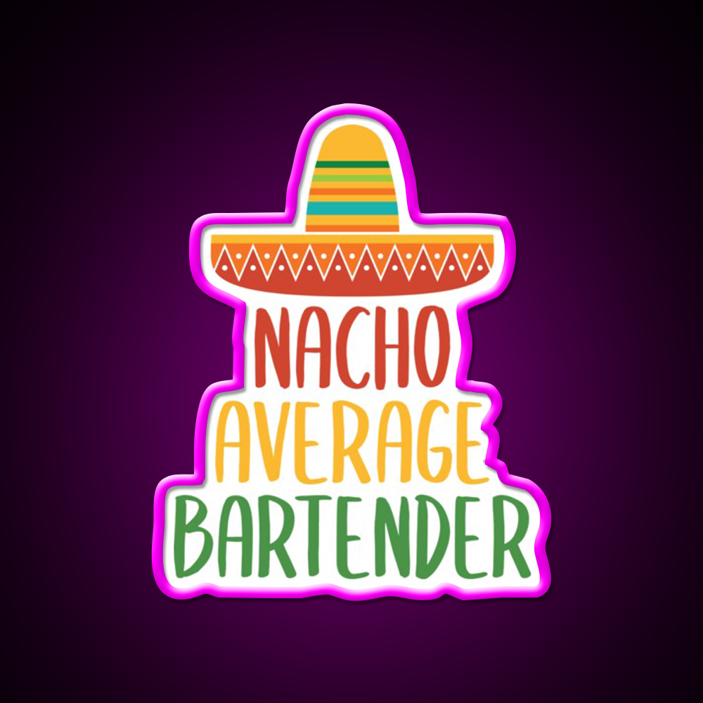 Nacho Average Bartender Man Cave Bar Led Neon Sign Rgb Color