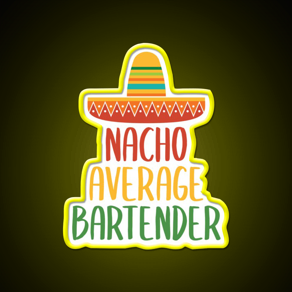 Nacho Average Bartender Man Cave Bar Led Neon Sign Rgb Color