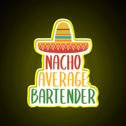 Nacho Average Bartender Man Cave Bar Led Neon Sign Rgb Color