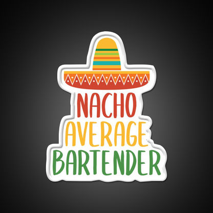 Nacho Average Bartender Man Cave Bar Led Neon Sign Rgb Color