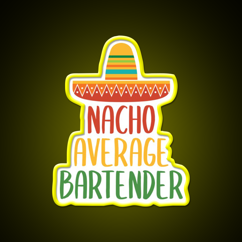 Nacho Average Bartender Man Cave Bar Led Neon Sign Rgb Color