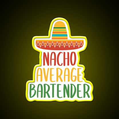 Nacho Average Bartender Man Cave Bar Led Neon Sign Rgb Color