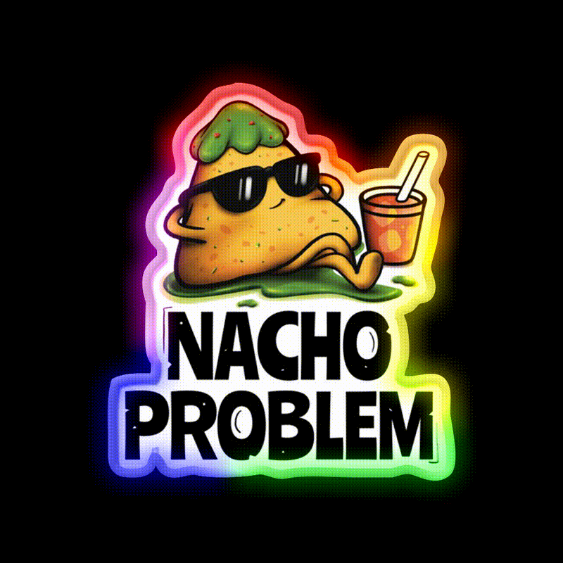 Nacho Problem Funny Food Pun Snack Food Led Neon Sign Rgb Color - LED neon sign close-up detail