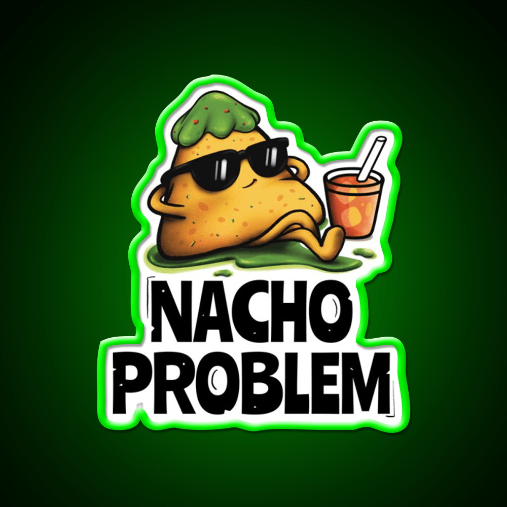 Nacho Problem Funny Food Pun Snack Food Led Neon Sign Rgb Color - Shineneon