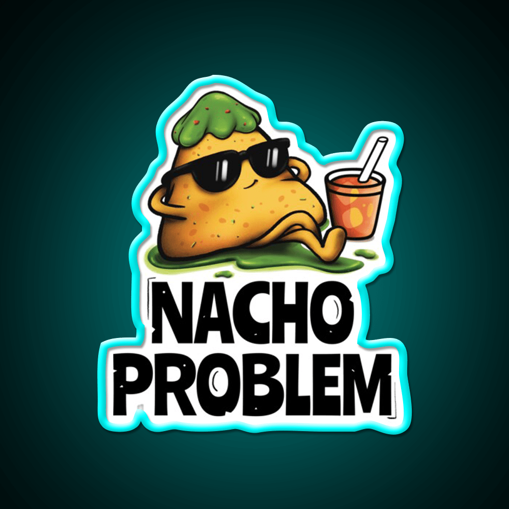 Nacho Problem Funny Food Pun Snack Food Led Neon Sign Rgb Color - Shineneon