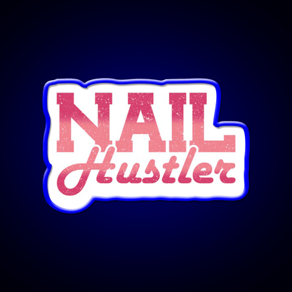 Nail Hustler Nail Tech Nail Salon Led Neon Sign Rgb Color - Shineneon