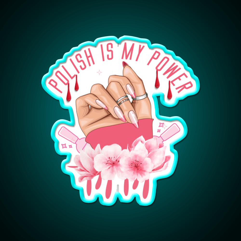 Nail Polish Is My Power Nail Salon Led Neon Sign Rgb Color - Shineneon