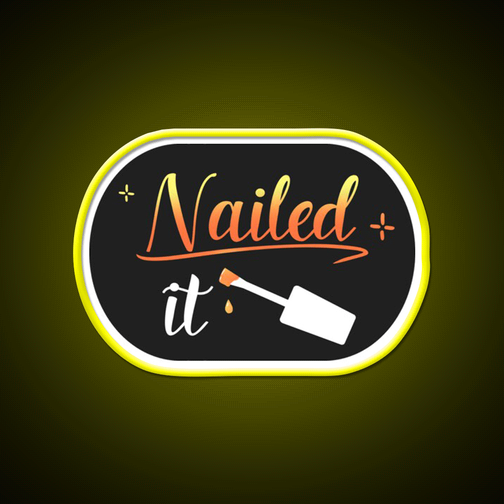 Nailed It Nails Manicure Pedicure Funny Nail Salon Led Neon Sign Rgb Color - Custom LED neon sign front view