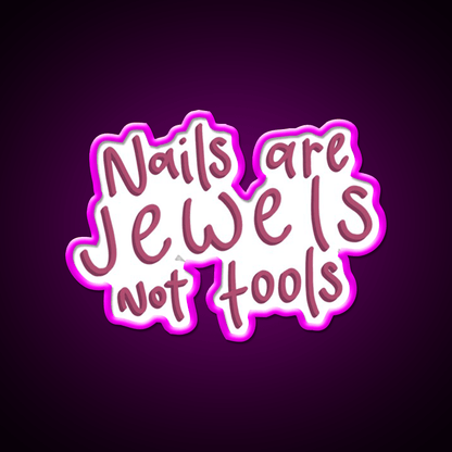 Nails Are Jewels Not Tools Nail Salon Led Neon Sign Rgb Color - Shineneon