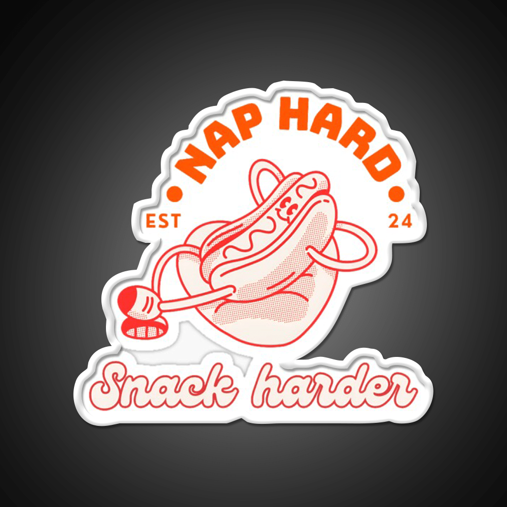 Nap Hard Snack Harder Snack Food Led Neon Sign Rgb Color - Shineneon
