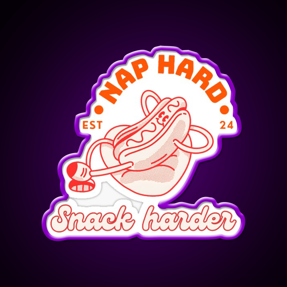 Nap Hard Snack Harder Snack Food Led Neon Sign Rgb Color - Shineneon
