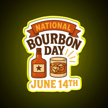 National Bourbon Day June 14Th Whiskey Drink Bar Led Neon Sign Rgb Color - Custom LED neon sign front view