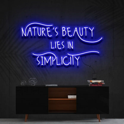Natures Beauty Lies In Simplicity Led Neon Sign | Shineneon