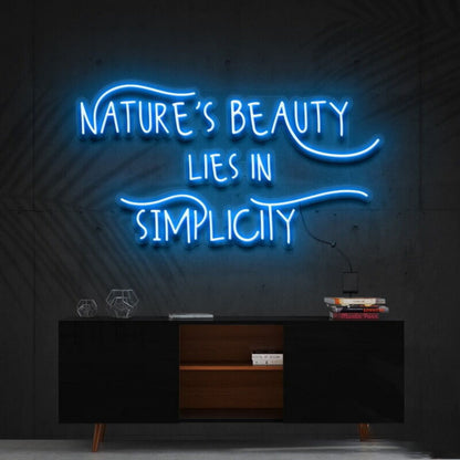 Natures Beauty Lies In Simplicity Led Neon Sign | Shineneon