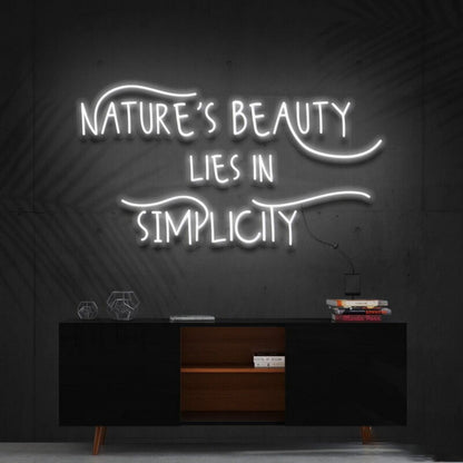Natures Beauty Lies In Simplicity Led Neon Sign | Shineneon