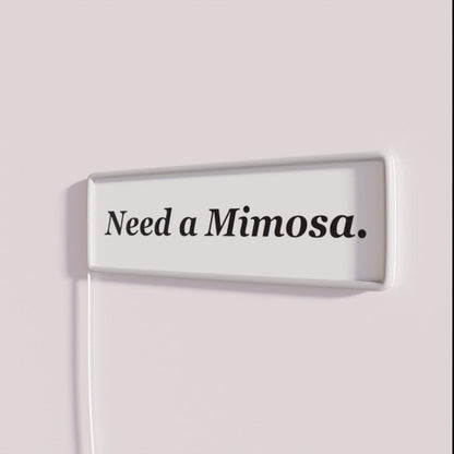 Need A Mimosa Rgb Led Neon Sign - Neon sign mounted on wall in room