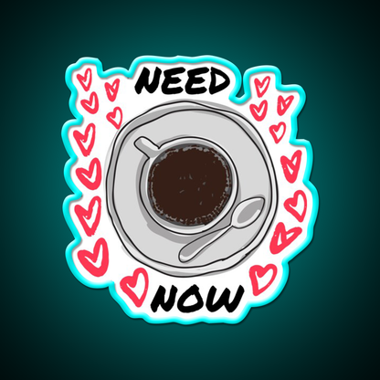 Need Coffee Now Design Cafe Led Neon Sign Espresso Bar Art Rgb Color