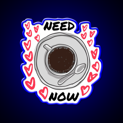 Need Coffee Now Design Cafe Led Neon Sign Espresso Bar Art Rgb Color