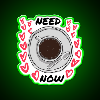 Need Coffee Now Design Cafe Led Neon Sign Espresso Bar Art Rgb Color