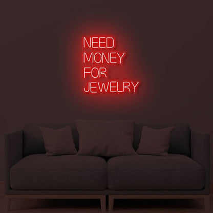 Need Money For Jewelry Led Sign | Shineneon