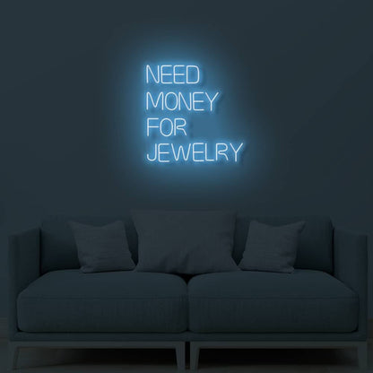 Need Money For Jewelry Led Sign | Shineneon