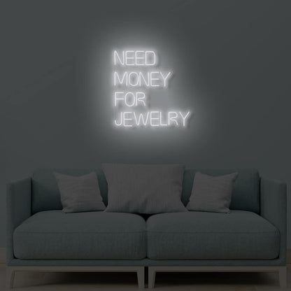 Need Money For Jewelry Led Sign | Shineneon