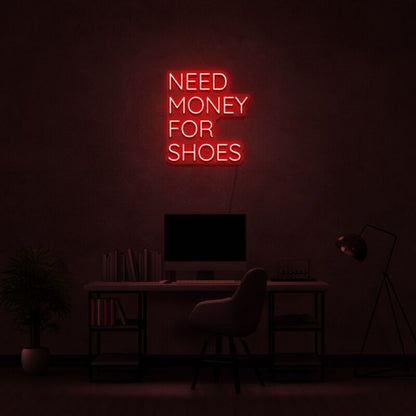 Need Money For Shoes Led Neon Sign | Shineneon