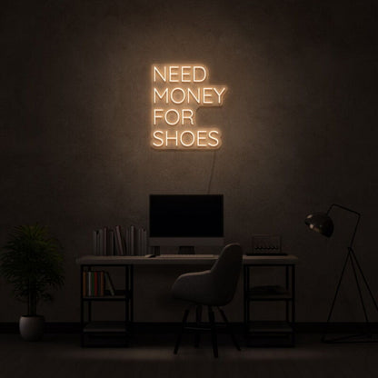 Need Money For Shoes Led Neon Sign | Shineneon