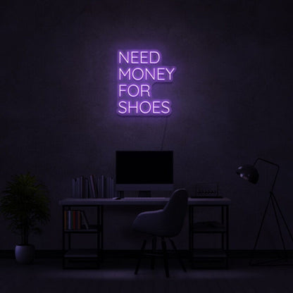 Need Money For Shoes Led Neon Sign | Shineneon
