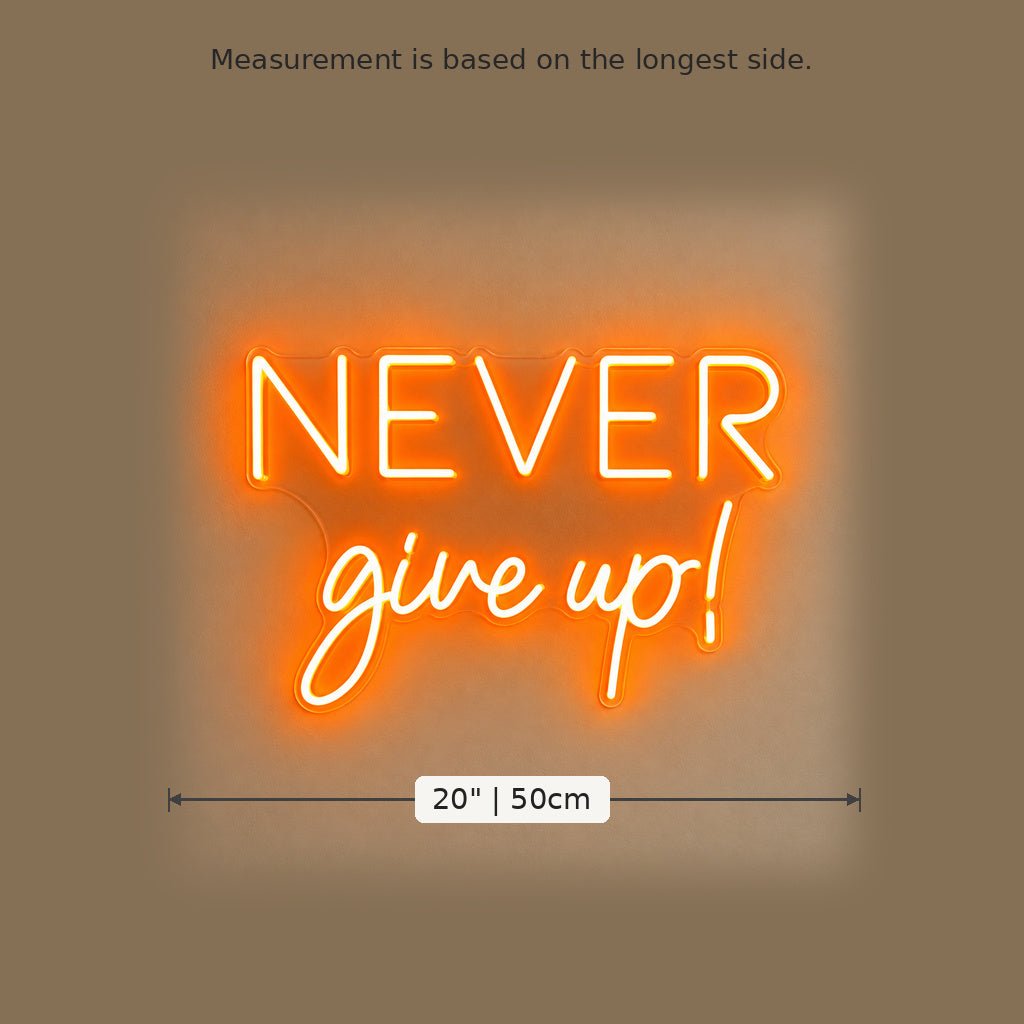 Never Give Up LED Neon Sign - Shineneon