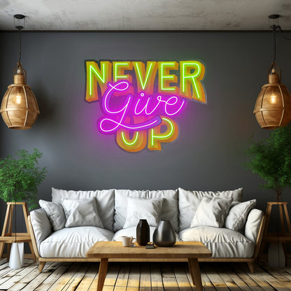 Never Give Up Led Neon Sign Light Custom Led Signs - Shineneon