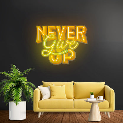 Never Give Up Led Neon Sign Light Custom Led Signs - Shineneon