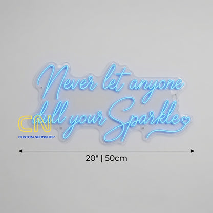 Never Let Anyone Dull Your Sparkle LED Neon Sign Wall Neon Sign - 04 Size Image