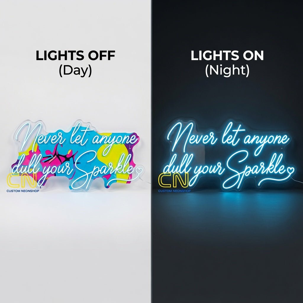 Never Let Anyone Dull Your Sparkle LED Neon Sign Wall Neon Sign - Shineneon