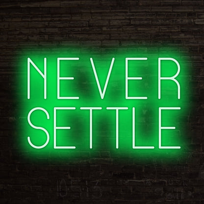 Never Settle Led Neon Sign | Shineneon