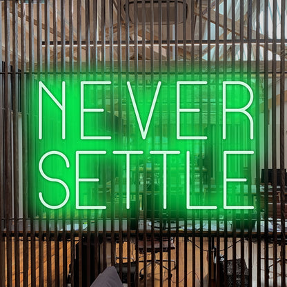 Never Settle Led Neon Sign | Shineneon