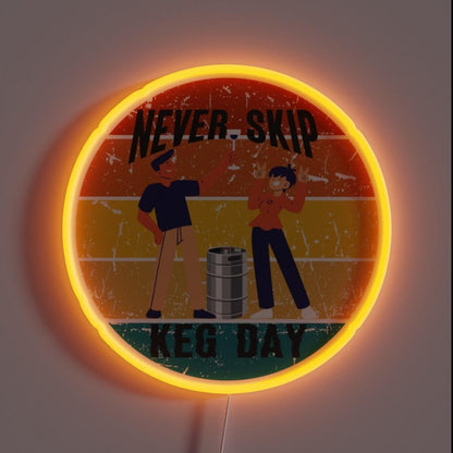 Never Skip Keg Day Rgb Led Neon Sign - Custom LED neon sign front view