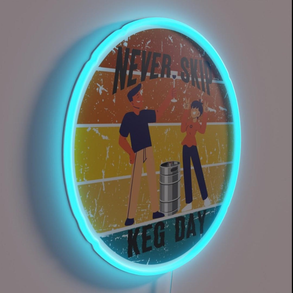 Never Skip Keg Day Rgb Led Neon Sign - LED neon sign close-up detail