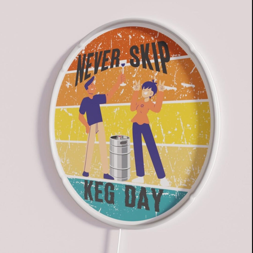 Never Skip Keg Day Rgb Led Neon Sign - Neon sign mounted on wall in room