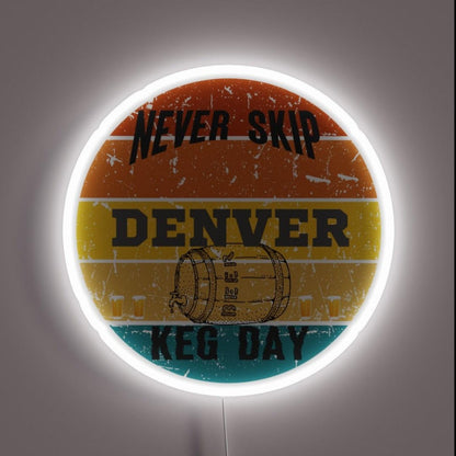 Never Skip Keg Day Rgb Led Neon Sign Bar Wall Decor - Custom LED neon sign front view