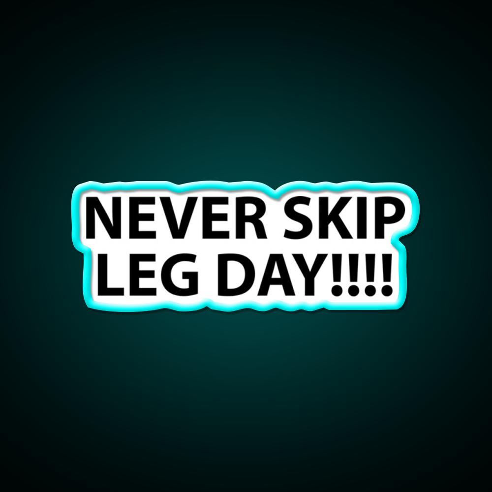 Never Skip Leg Day Gym Fitness Led Neon Sign Rgb Color