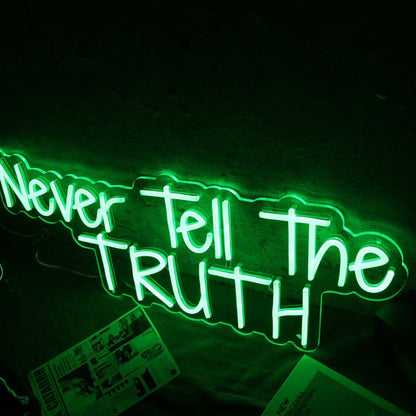 Never Tell The Truth Green Neon Sign | Shineneon