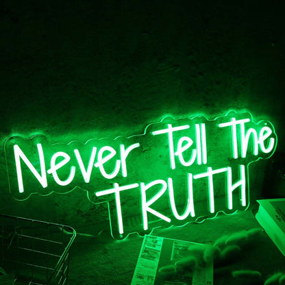 Never Tell The Truth Green Neon Sign | Shineneon