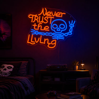Never Trust The Living Skeleton LED Neon Sign real lifestyle scene