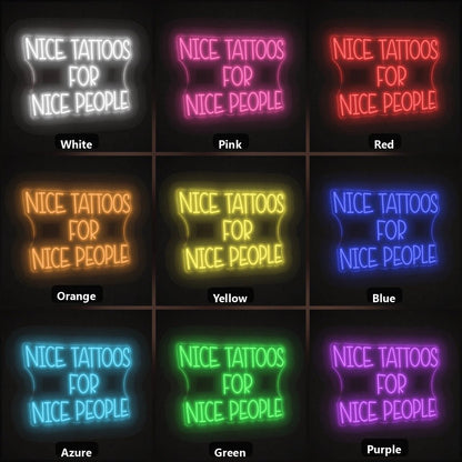 Nice Tattoos For People LED Neon Sign - Shineneon
