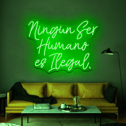 Ningun Ser Humano Es Ilegal Wall Artwork Neon Signs