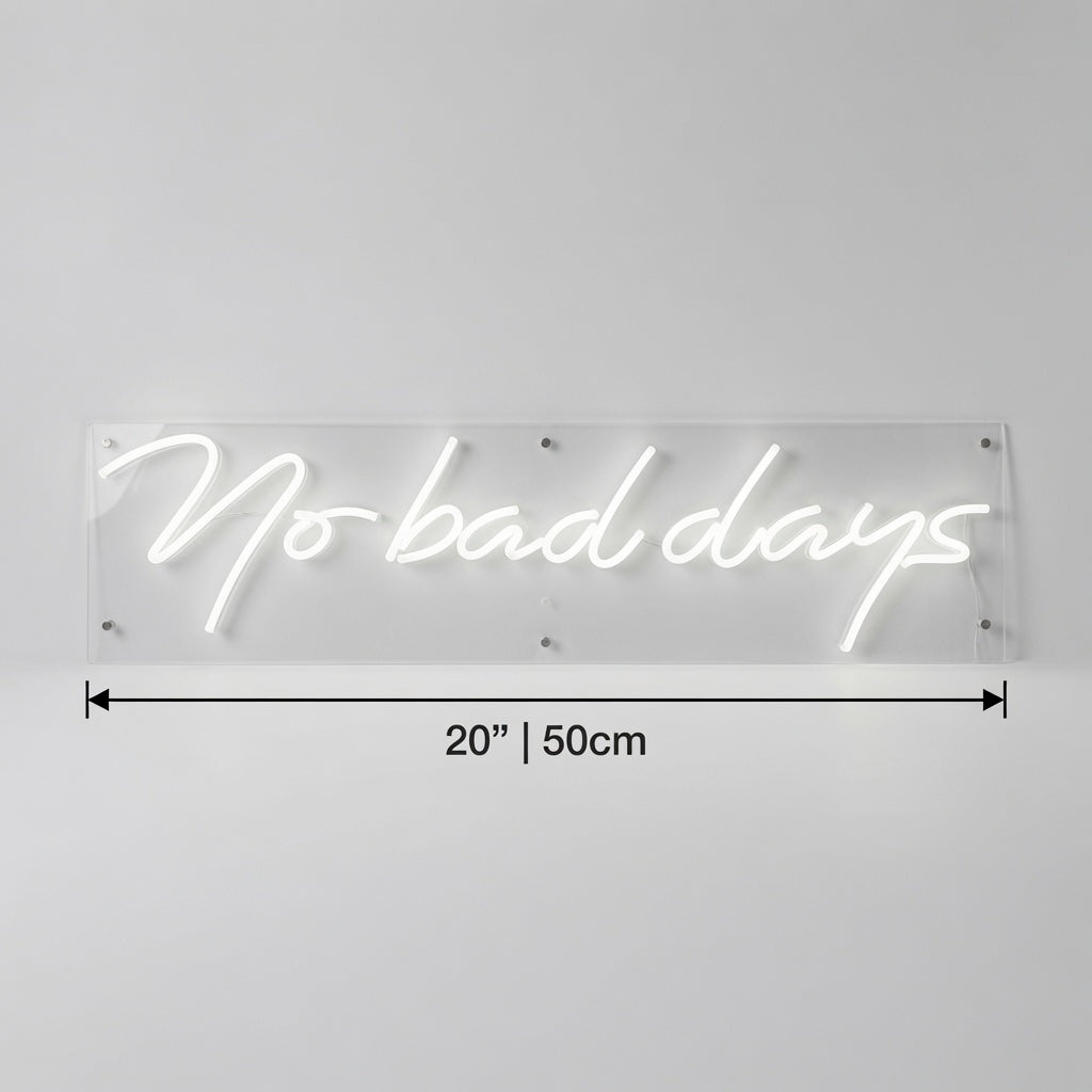 No Bad Days LED Neon Sign Bedroom Decor Wall Neon Sign - 04 Size Image