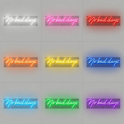 No Bad Days LED Neon Sign Home Decor - 05 Color Grid