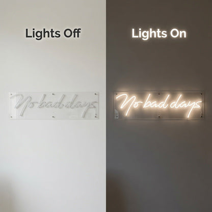 No Bad Days LED Neon Sign Home Decor - Shineneon